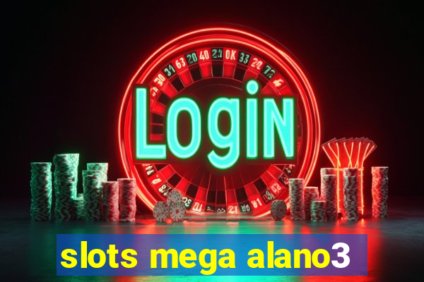 slots mega alano3